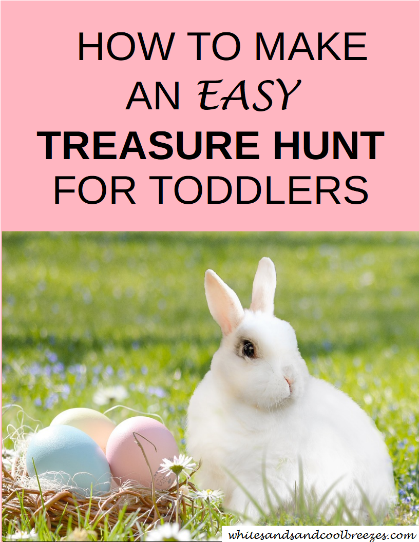 How To Make An Easy Treasure Hunt For Toddlers